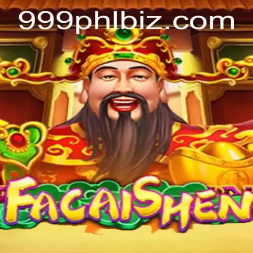 Unveiling the Excitement of FaCaiShen with 999PHL