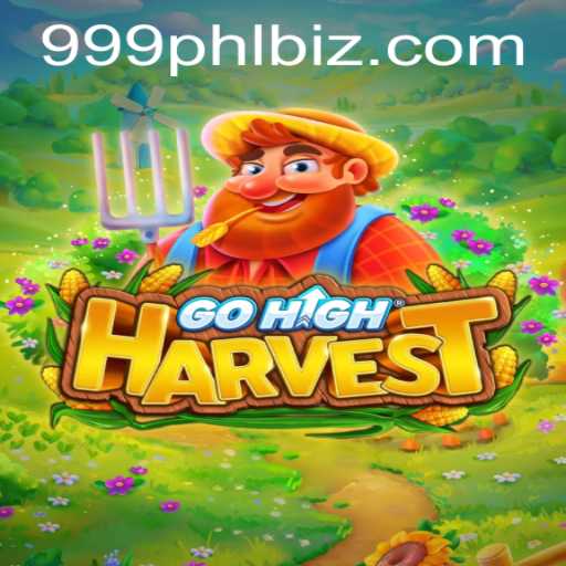 Unveiling GoHighHarvest: A New Dimension in Gaming with 999PHL