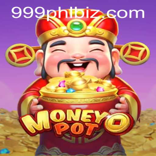 Unveiling the Exciting World of MoneyPot: A Comprehensive Guide to the 999PHL Game