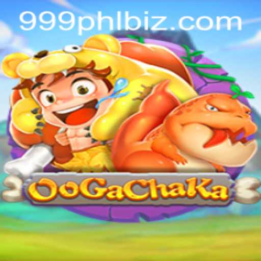 OoGaChaKa: An Exciting Adventure in the World of 999PHL