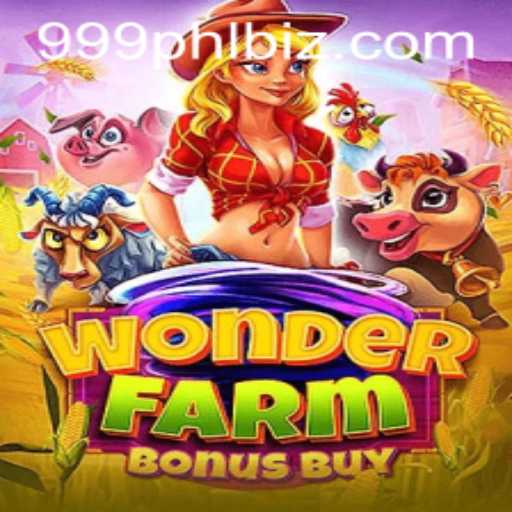 Discover the Thrilling World of WonderFarmBonusBuy with 999PHL